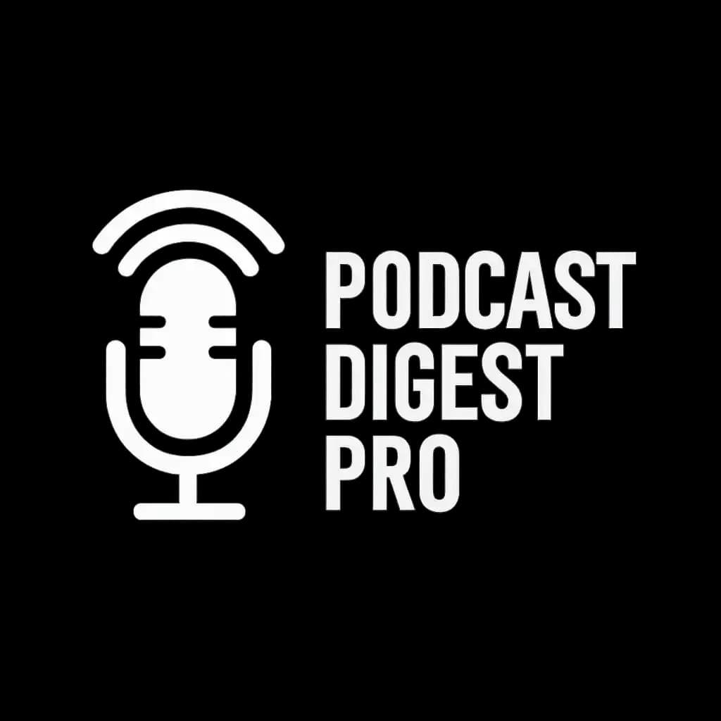 Podcast Digest Pro