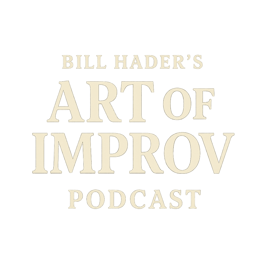 Bill Hader's Art of Improv Podcast